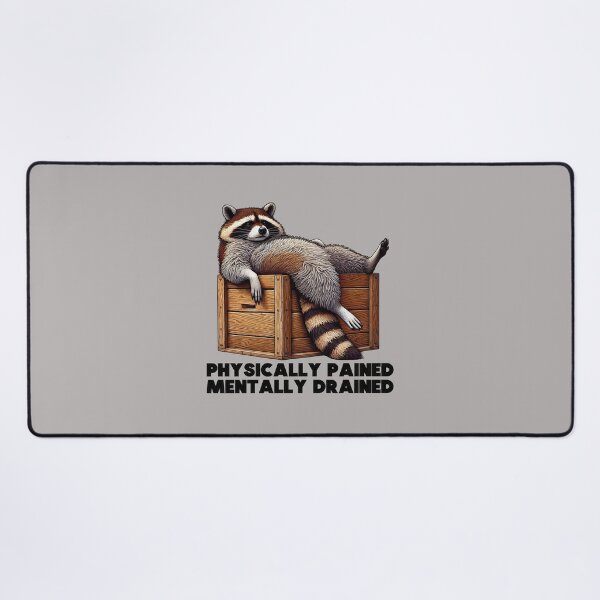 Item preview, Lazy Raccoon – Physically Pained, Mentally Drained designed and sold by Aredbox.