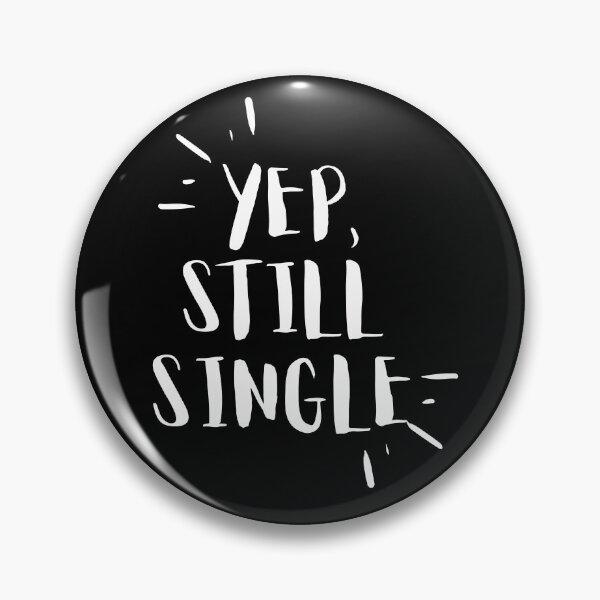 Item preview, Funny Single Life Humor Quote Design designed and sold by Zakrytos ★★★★★.