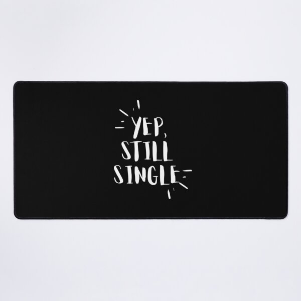 Item preview, Funny Single Life Humor Quote Design designed and sold by Zakrytos ★★★★★.