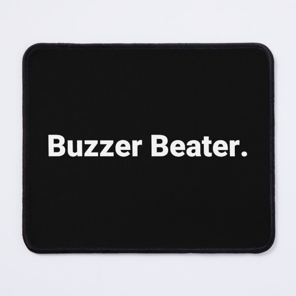 Item preview, Buzzer Beater. designed and sold by Text-based T-Shirts and Gifts.