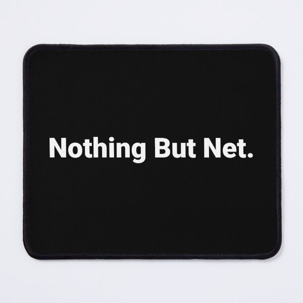 Item preview, Nothing But Net. designed and sold by Text-based T-Shirts and Gifts.