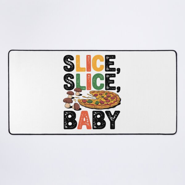 Item preview, Slice Slice Baby – Funny Pizza Lover designed and sold by Taans-Creation.