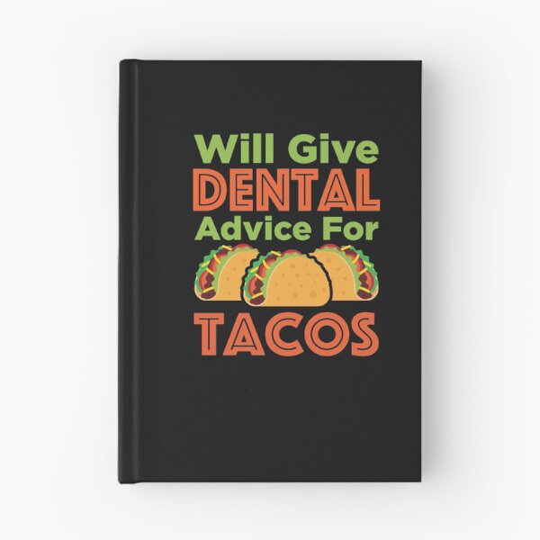 Item preview, Will Give Dental Advice for Tacos Dentist Hygienist RDH designed and sold by jaygo.