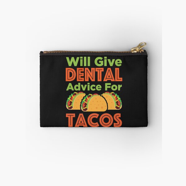 Item preview, Will Give Dental Advice for Tacos Dentist Hygienist RDH designed and sold by jaygo.