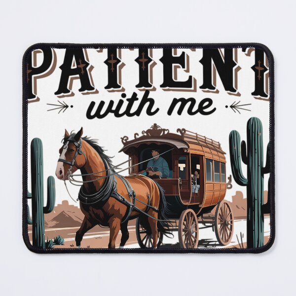 Item preview, Please Be Patient with Me - I'm from the 1900s Vintage Horse Carriage Design designed and sold by Charlietule.