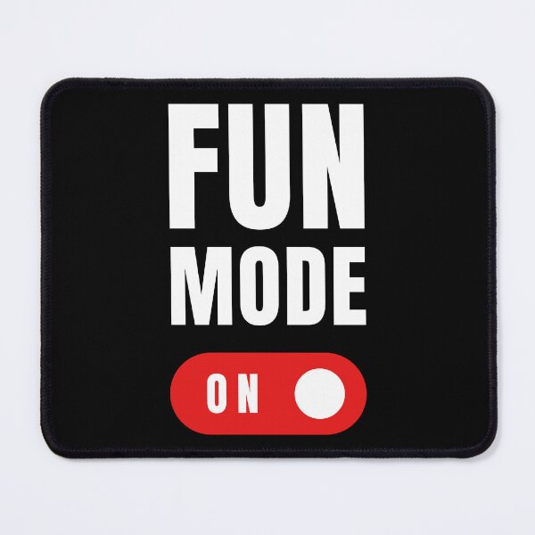 Item preview, Fun Mode On - Life design designed and sold by TheArtistOf2022.