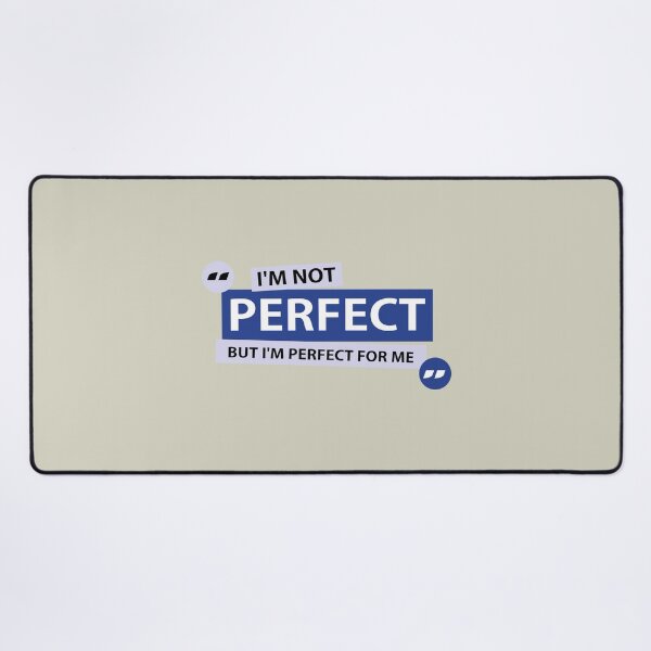 Item preview, I'm not perfect, but I'm perfect for me designed and sold by Vanich-Panich.