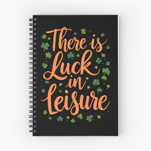 Item preview, There Is Luck in Leisure – St. Patrick’s Day Motivational Design 3C designed and sold by SteadyRolling.
