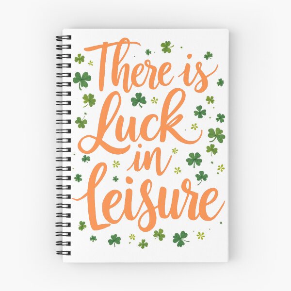 Item preview, There Is Luck in Leisure – St. Patrick’s Day Motivational Design 3B designed and sold by SteadyRolling.