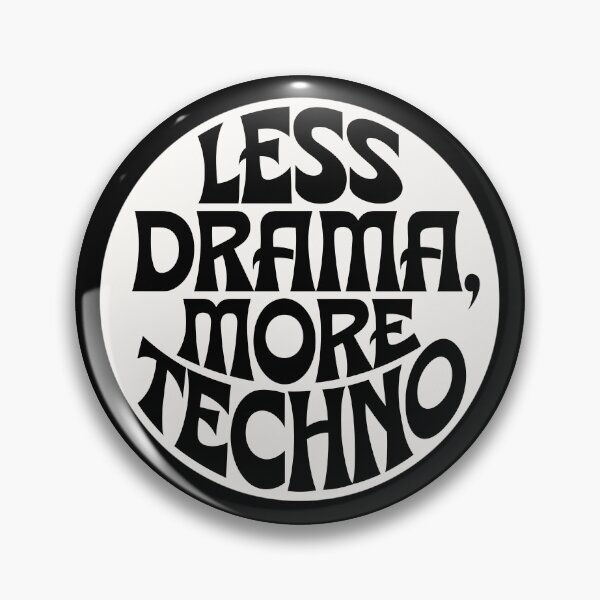 Item preview, Less Drama More Techno! Electronic Music - Perfect Gift for Techno Lovers designed and sold by paulo silveira.