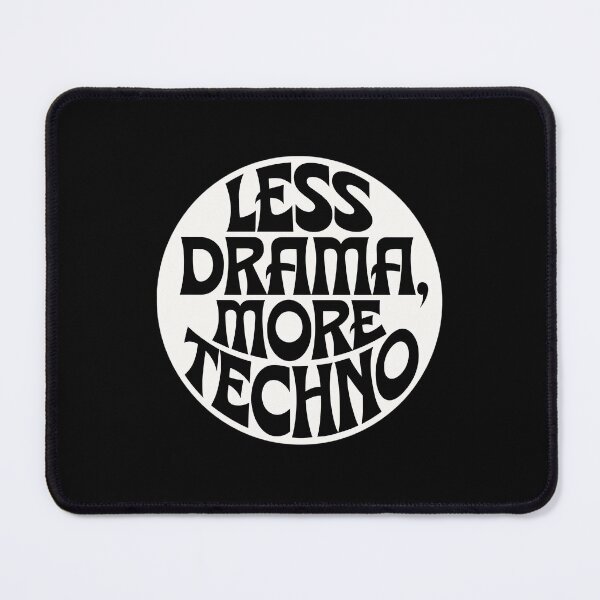 Item preview, Less Drama More Techno! Electronic Music - Perfect Gift for Techno Lovers designed and sold by paulo silveira.