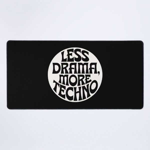 Item preview, Less Drama More Techno! Electronic Music - Perfect Gift for Techno Lovers designed and sold by paulo silveira.