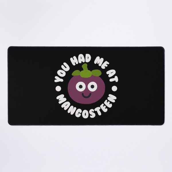 Item preview, You Had Me At Mangosteen - Purple Fruit Mangosteen designed and sold by TomThornton.