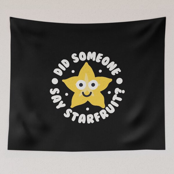 Item preview, Did Someone Say Starfruit? - Tropical Fruit Starfruit designed and sold by TomThornton.