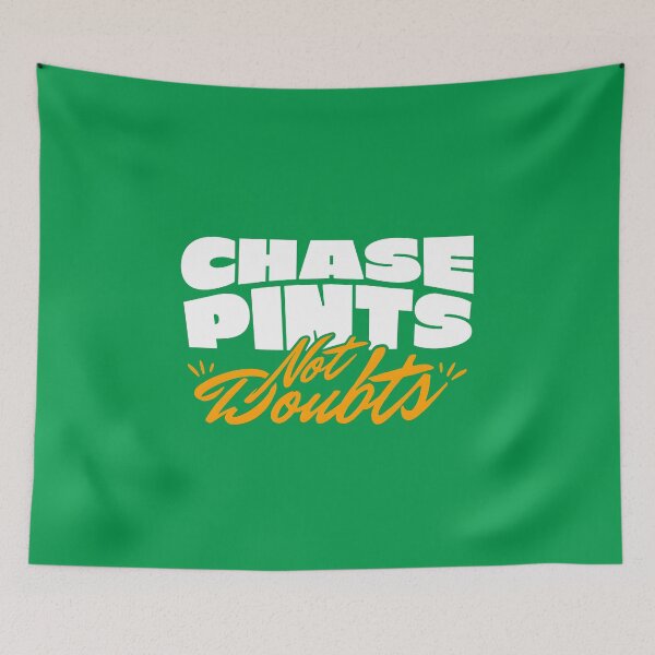 Item preview, Chase Pints Not Doubts: Bold Text Design designed and sold by WAUZ.