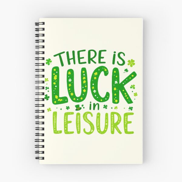Item preview, There Is Luck in Leisure – St. Patrick’s Day Motivational Design 4A designed and sold by SteadyRolling.