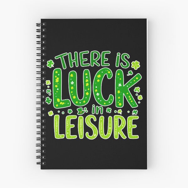 Item preview, There Is Luck in Leisure – St. Patrick’s Day Motivational Design 4B designed and sold by SteadyRolling.