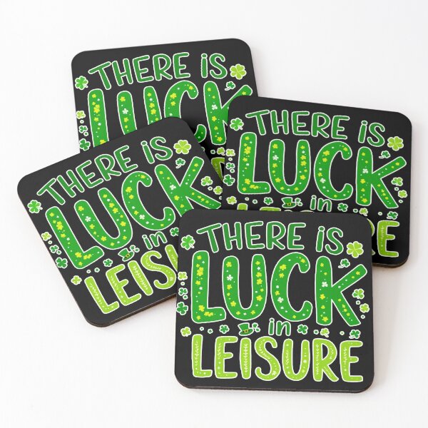 Item preview, There Is Luck in Leisure – St. Patrick’s Day Motivational Design 4B designed and sold by SteadyRolling.