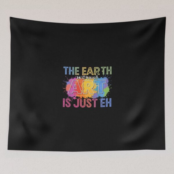 Item preview, The earth without art is just EH designed and sold by marfanna.