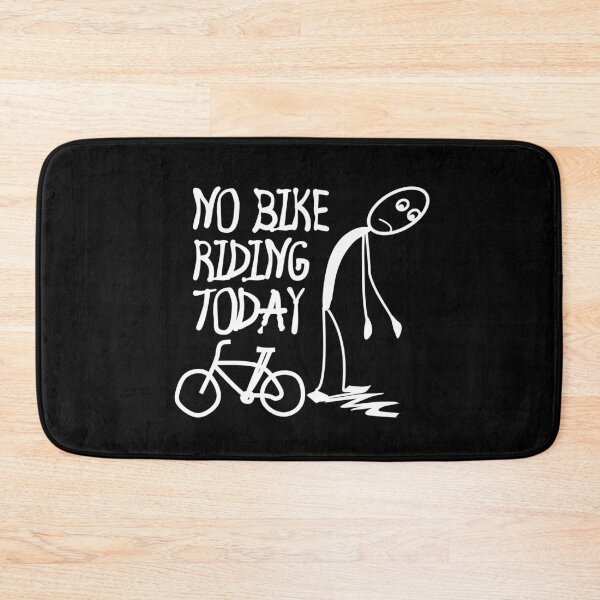 Item preview, No bike riding today designed and sold by Colorfulman.