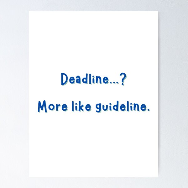 Item preview, Deadline More Like Guideline designed and sold by JLClassics.