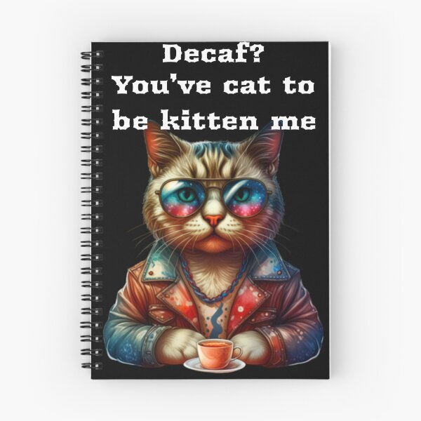Item preview, Decaf? You’ve cat to be kitten me (US colour) designed and sold by Tees16.