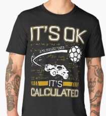 Its OK Its Calculated Funny Gift For Rocket Gamers Men's Premium T-Shirt