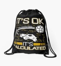 Its OK Its Calculated Funny Gift For Rocket Gamers Drawstring Bag