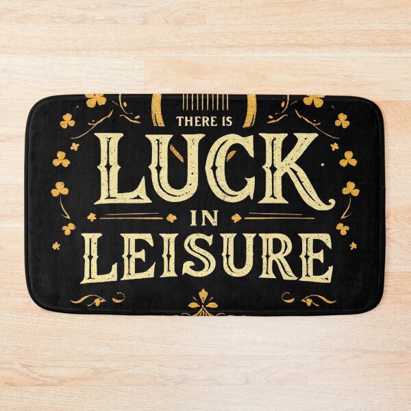 Item preview, There Is Luck in Leisure – St. Patrick’s Day Motivational Design 5 designed and sold by SteadyRolling.