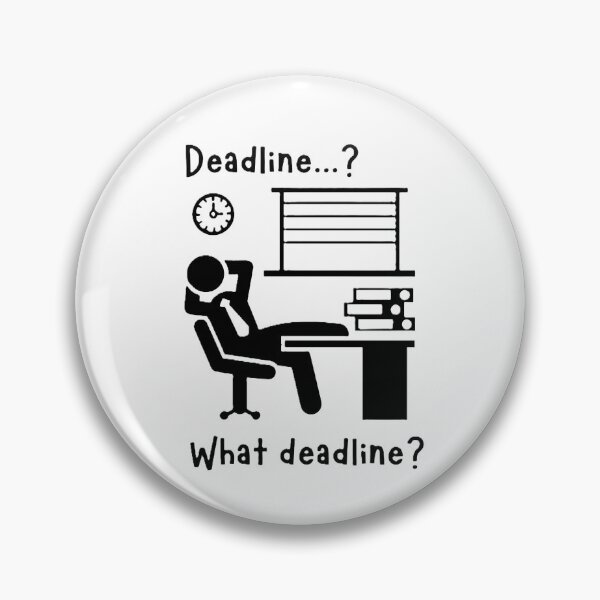 Item preview, Deadline, What Deadline? designed and sold by JLClassics.