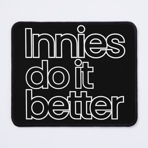 Item preview, Innies Do It Better  designed and sold by hashnan21.