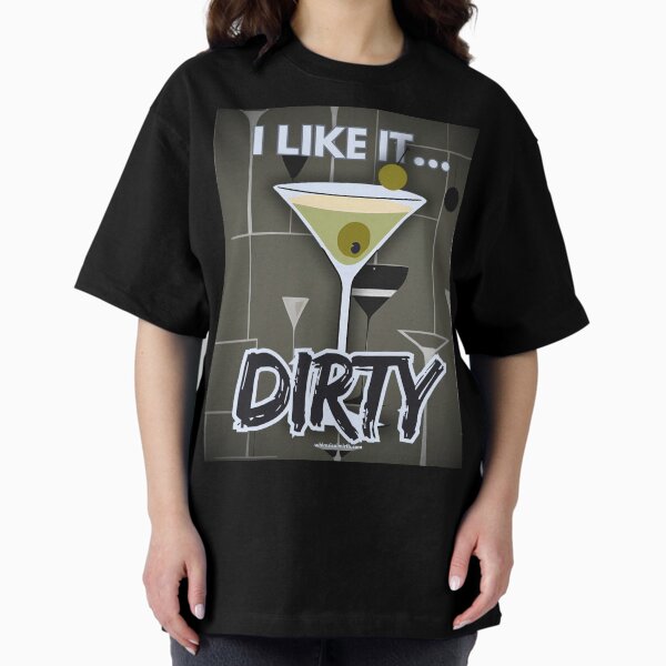 Item preview, I Like It Dirty Martini designed and sold by Whimsical Mirth.