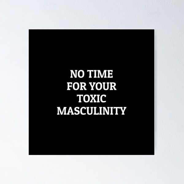 Item preview,  No Time For Your Toxic Masculinity - feminist memes designed and sold by Inspirationmotivation.