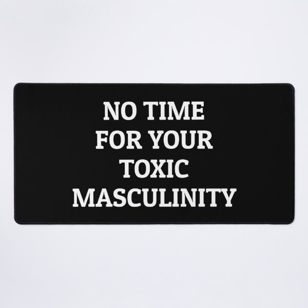 Item preview,  No Time For Your Toxic Masculinity - feminist memes designed and sold by Inspirationmotivation.