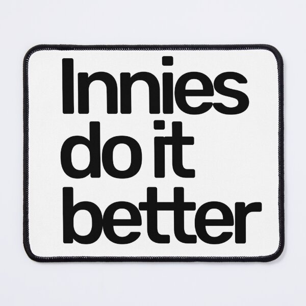 Item preview, Innies Do It Better  designed and sold by hashnan21.
