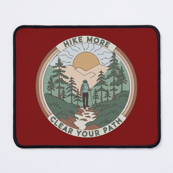 Item preview, Hike More, Clear Your Path - Hiking for Mental Health designed and sold by MSMPrintDesign.