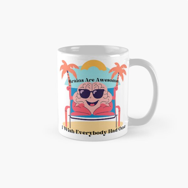 Item preview, Brains Are Awesome. I Wish Everybody Had One  designed and sold by TrendWave Tees.