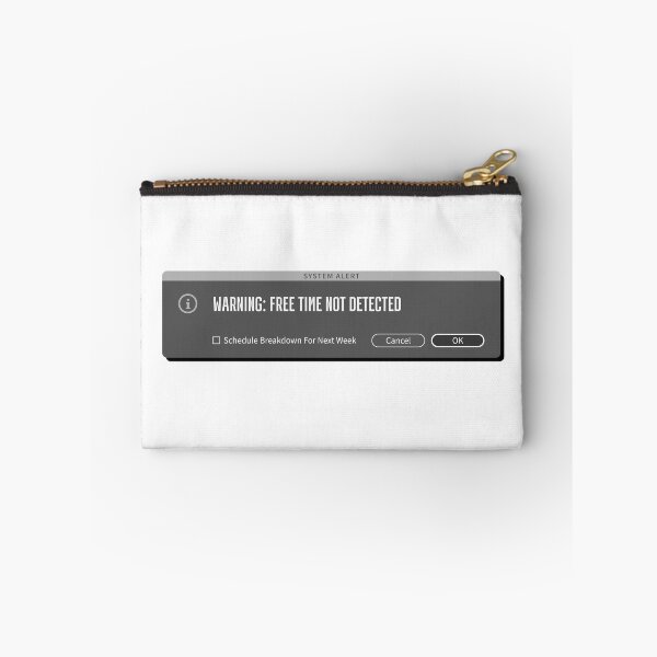 Item preview, Free Time Error - Creative's Alert Message Humor designed and sold by friendly-fox.