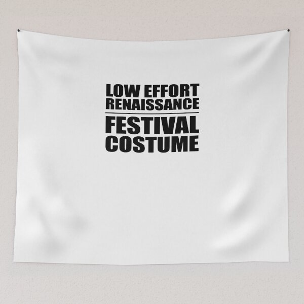 Item preview, Low Effort Renaissance Festival Costume  designed and sold by TeeTimeGuys.