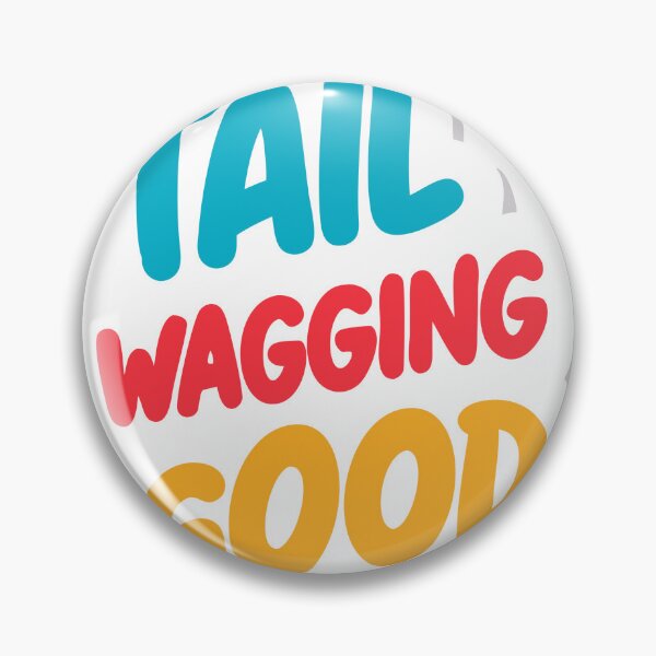 Item preview, Bold Text Design with Tail Wagging Good Phrase on Black Background designed and sold by Creative88Art.