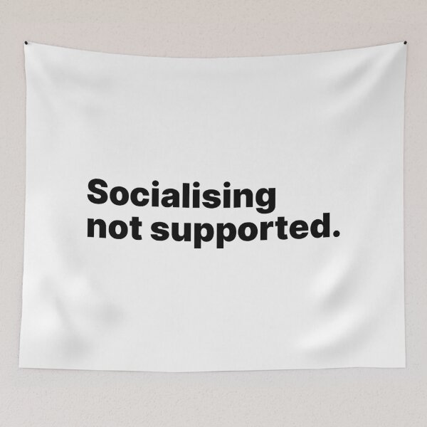 Item preview, Socialising not supported | Black text designed and sold by ThingsOnTees.