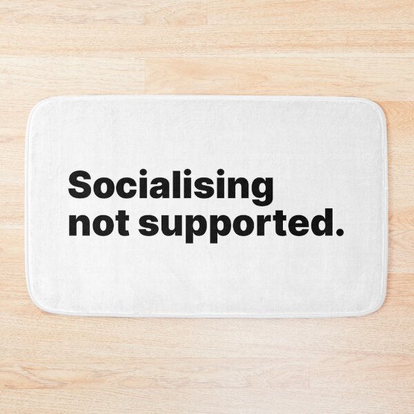 Item preview, Socialising not supported | Black text designed and sold by ThingsOnTees.
