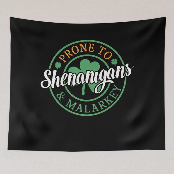 Item preview, Prone To Shenanigans & Malarkey Fun Clovers St Patrick's Da Retro designed and sold by Vincent-Cloud.