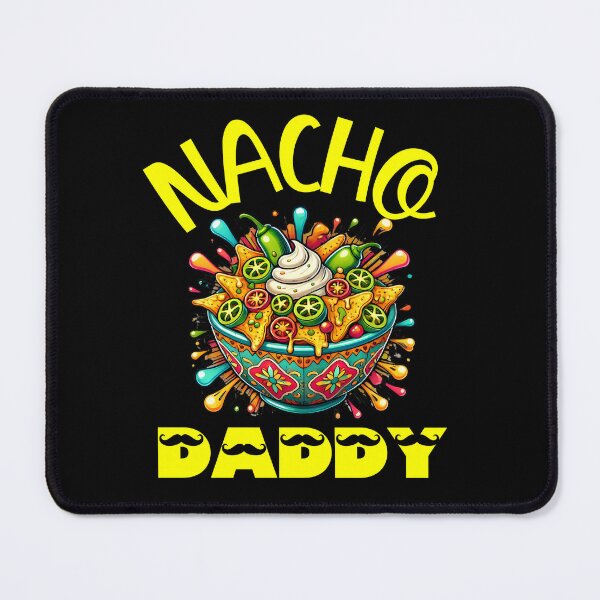 Item preview, Funny Nacho Daddy designed and sold by scanusha1979.