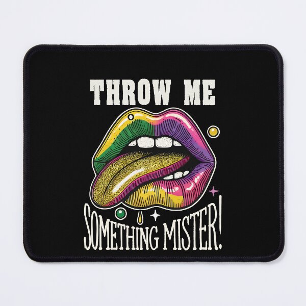 Item preview, Mardi Gras Throw Me Something Mister designed and sold by LuminOrb.