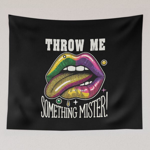 Item preview, Mardi Gras Throw Me Something Mister designed and sold by LuminOrb.