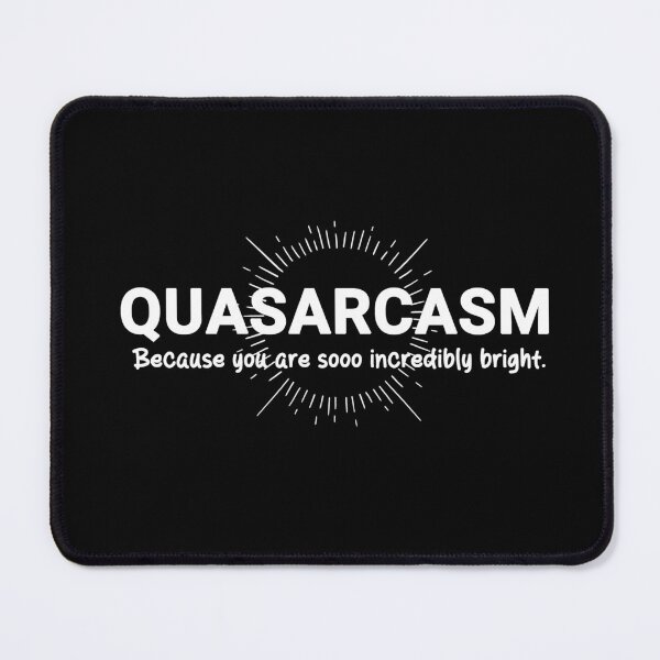 Item preview, Quasarcasm designed and sold by AKelleyDesigns.