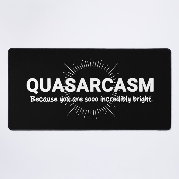 Item preview, Quasarcasm designed and sold by AKelleyDesigns.