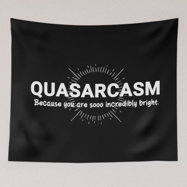 Item preview, Quasarcasm designed and sold by AKelleyDesigns.