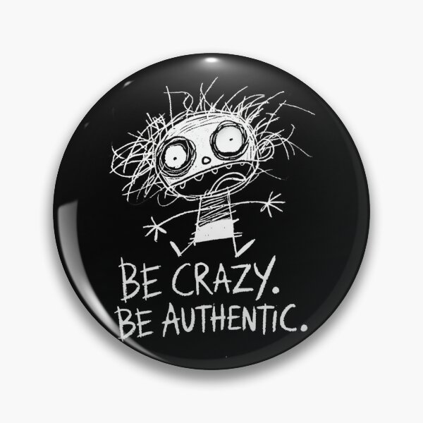Artikelvorschau, Be Crazy Be Authentic, Crazy Stick Figure, Crazy Stick Figure entworfen und verkauft von KayUweRott.